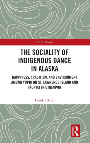 The Sociality of Indigenous Dance in Alaska