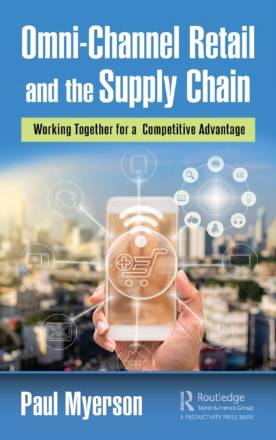 Book cover of: Omni-Channel Retail and the Supply Chain. By: Paul Myerson