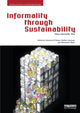 Book cover of: Informality through Sustainability. By: Steffen Lehmann