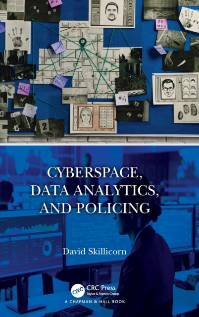 Book cover of: Cyberspace, Data Analytics, and Policing. By: David B. Skillicorn