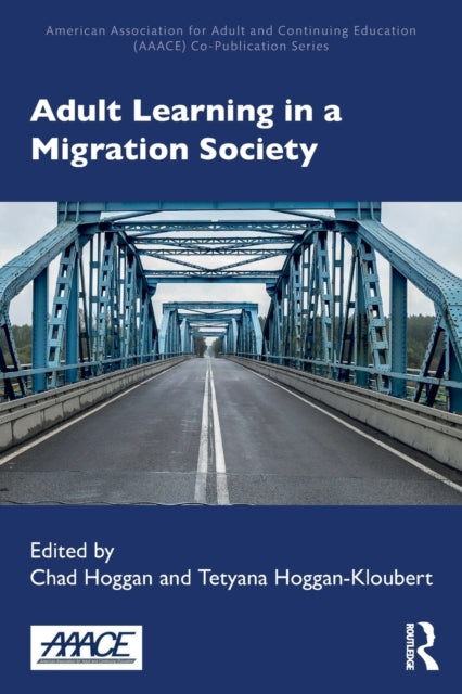 Book cover of: Adult Learning in a Migration Society. By: Chad Hoggan