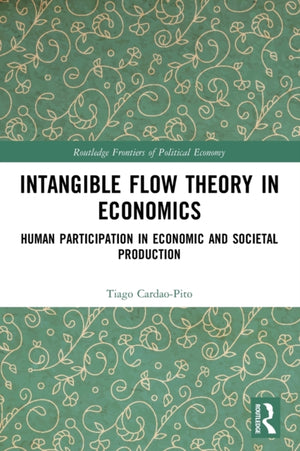 Intangible Flow Theory in Economics