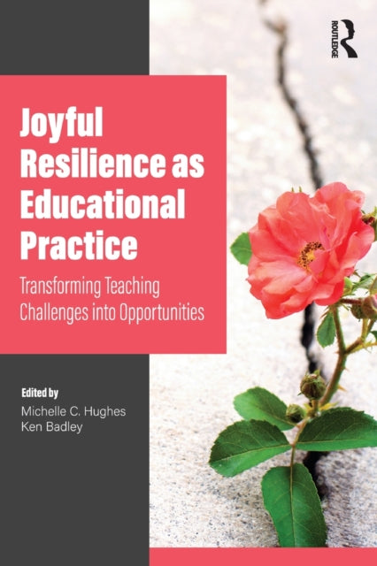 Book cover of: Joyful Resilience as Educational Practice. By: Michelle C. Hughes