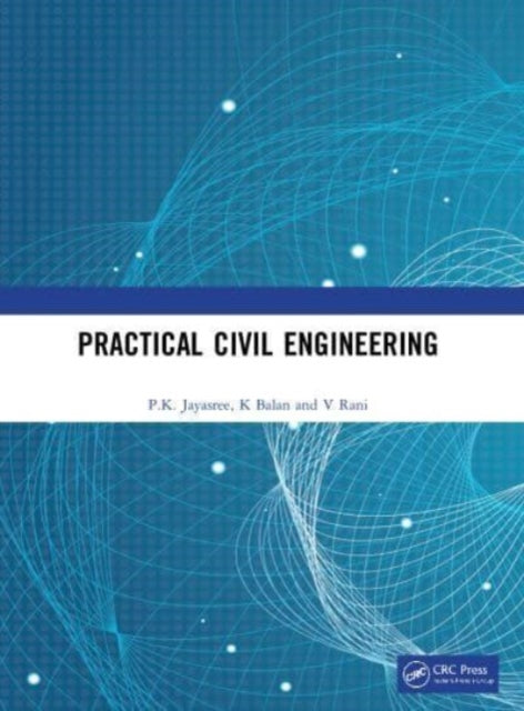 Book cover of: Practical Civil Engineering. By: P. K. Jayasree