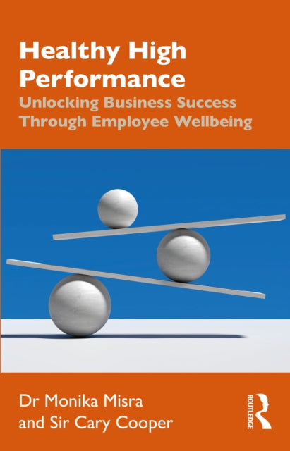 Book cover of: Healthy High Performance. By: Monika Misra