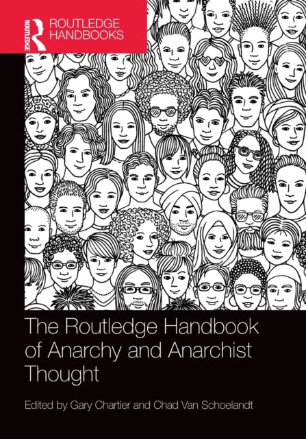 Book cover of: Routledge Handbook of Anarchy and Anarchist Thought. By: Gary Chartier