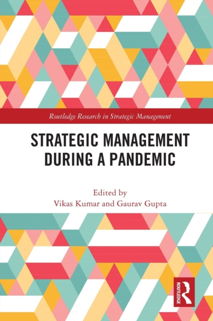 Book cover of: Strategic Management During a Pandemic. By: Vikas Kumar