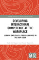 Book cover of: Developing Interactional Competence at the Workplace. By: Hanh thi Nguyen
