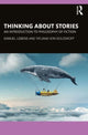 Book cover of: Thinking about Stories. By: Samuel Lebens