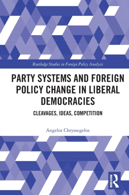 Book cover of: Party Systems and Foreign Policy Change in Liberal Democracies