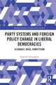 Book cover of: Party Systems and Foreign Policy Change in Liberal Democracies