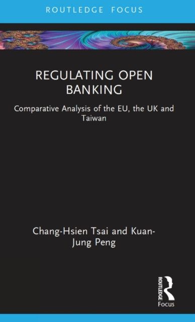 Book cover of: Regulating Open Banking. By: Chang-Hsien Tsai