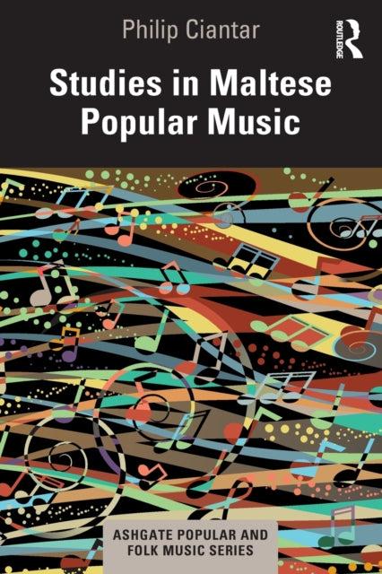 Book cover of: Studies in Maltese Popular Music. By: Philip Ciantar