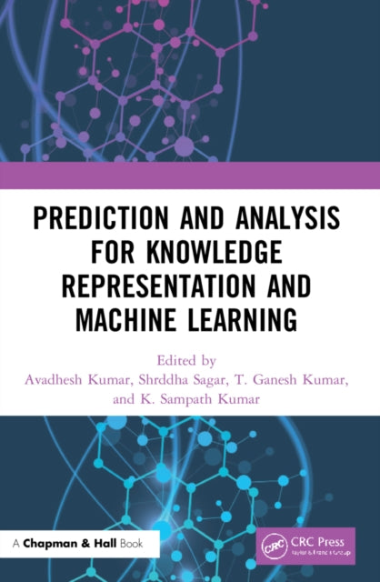 Book cover of: Prediction and Analysis for Knowledge Representation and Machine Learning. By: Avadhesh Kumar