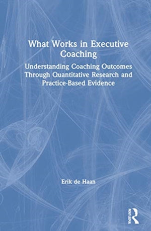What Works in Executive Coaching
