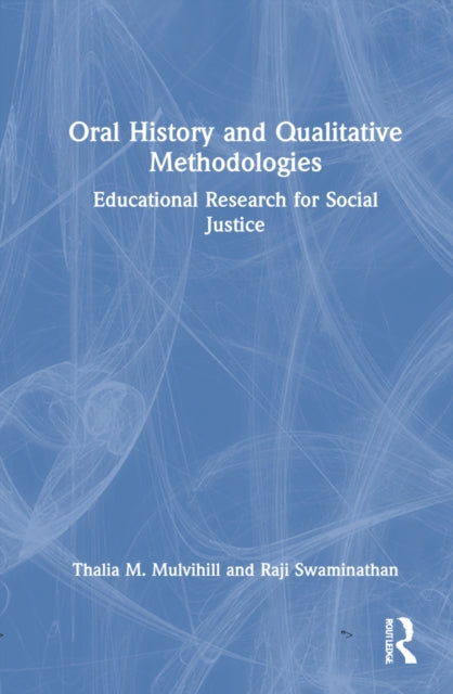 Book cover of: Oral History and Qualitative Methodologies