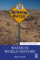 Book cover of: Water in World History. By: Ellen F. Arnold