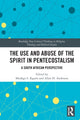 Book cover of: Use and Abuse of the Spirit in Pentecostalism. By: Mookgo S. Kgatle