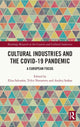 Book cover of: Cultural Industries and the Covid-19 Pandemic. By: Elisa Salvador