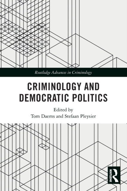 Book cover of: Criminology and Democratic Politics. By: Tom Daems