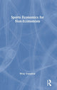 Book cover of: Sports Economics for Non-Economists. By: Wray Vamplew