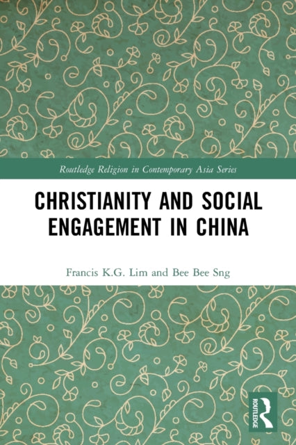 Book cover of: Christianity and Social Engagement in China. By: Francis K. H. Lim