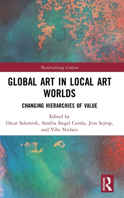 Book cover of: Global Art in Local Art Worlds