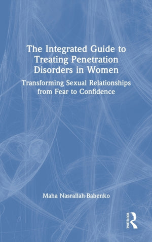 Integrated Guide to Treating Penetration Disorders in Women