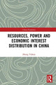 Book cover of: Resources, Power, and Economic Interest Distribution in China. By: Yishan Zhang