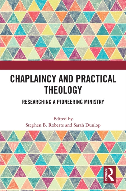 Book cover of: Chaplaincy and Practical Theology. By: Stephen B. Roberts