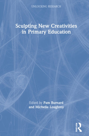 Sculpting New Creativities in Primary Education