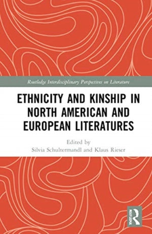 Ethnicity and Kinship in North American and European Literatures