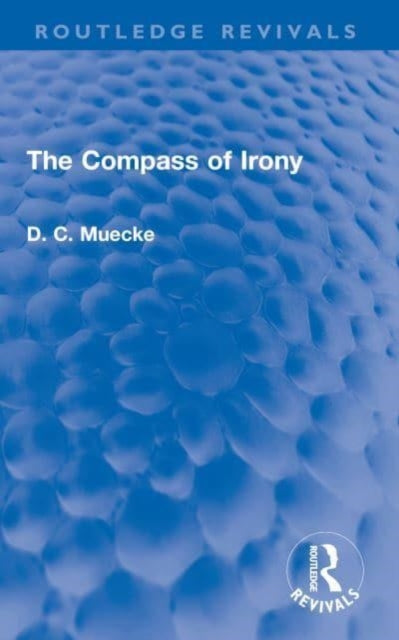 Book cover of: Compass of Irony. By: Muecke, D. C.