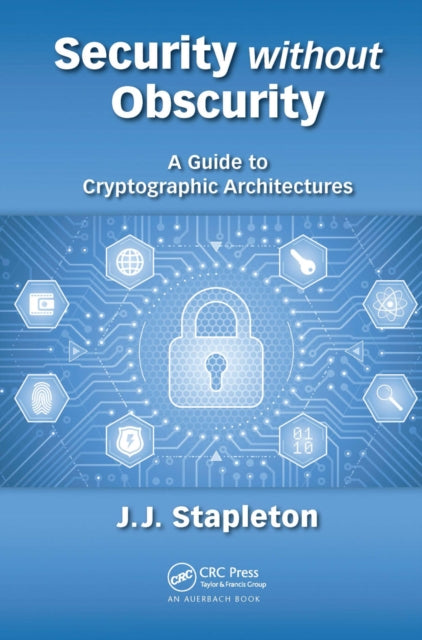 Book cover of: Security without Obscurity. By: Jeffrey James Stapleton