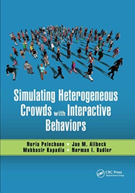 Book cover of: Simulating Heterogeneous Crowds with Interactive Behaviors. By: Nuria Pelechano