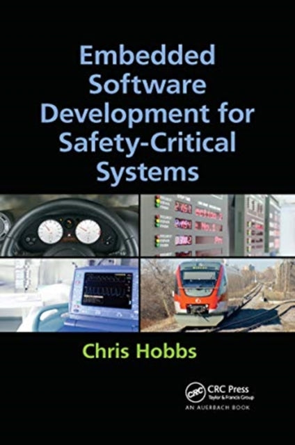 Book cover of: Embedded Software Development for Safety-Critical Systems. By: Chris Hobbs