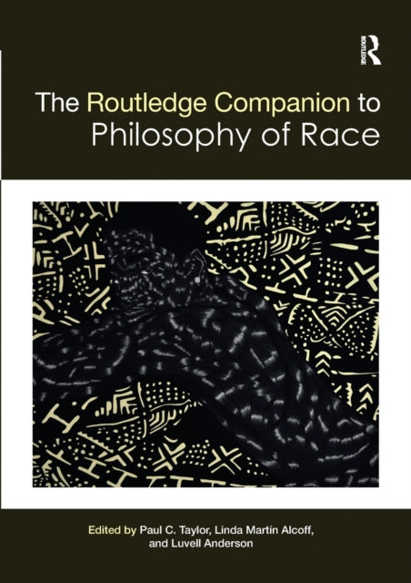 Routledge Companion to the Philosophy of Race