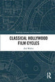 Book cover of: Classical Hollywood Film Cycles. By: Zoë Wallin