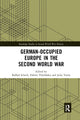 Book cover of: German-occupied Europe in the Second World War. By: Raffael Scheck