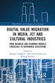 Book cover of: Digital Value Migration in Media, ICT and Cultural Industries. By: Zvezdan Vukanovic