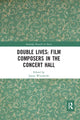 Book cover of: Double Lives: Film Composers in the Concert Hall. By: James Eugene Wierzbicki