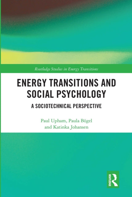 Book cover of: Energy Transitions and Social Psychology. By: Paul Upham