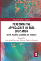 Book cover of: Performative Approaches in Arts Education. By: Anna-Lena Østern