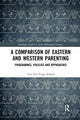 Book cover of: Comparison of Eastern and Western Parenting. By: Yiu Tsang Andrew Low