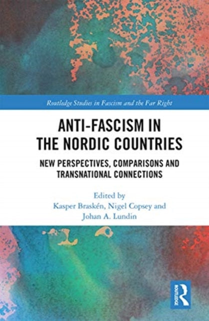 Book cover of: Anti-fascism in the Nordic Countries. By: Kasper Braskén