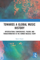 Book cover of: Towards a Global Music History. By: Mark Hijleh