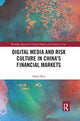 Book cover of: Digital Media and Risk Culture in China’s Financial Markets. By: Zhifeng Mao