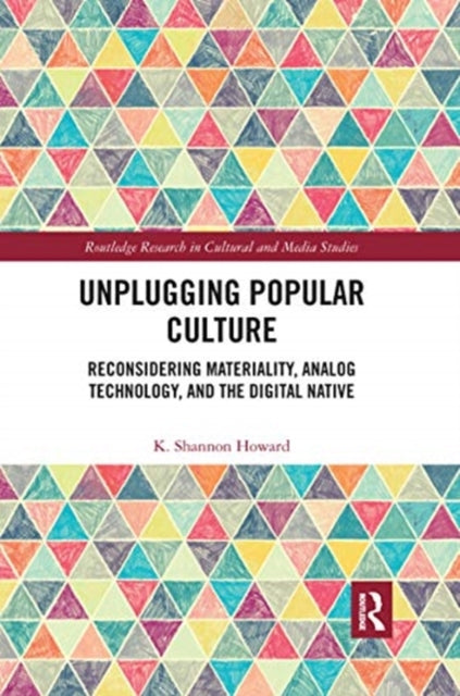 Book cover of: Unplugging Popular Culture. By: K. Shannon Howard