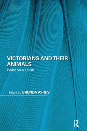 Victorians and Their Animals