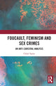 Book cover of: Foucault, Feminism, and Sex Crimes. By: Chloë Taylor